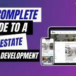 The complete guide to a successful real estate website development.